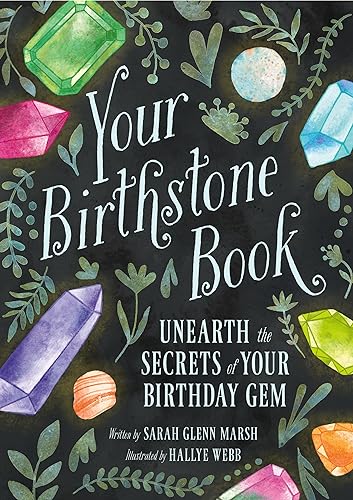 Your Birthstone Book : Unearth the Secrets of Your Birthday Gem
