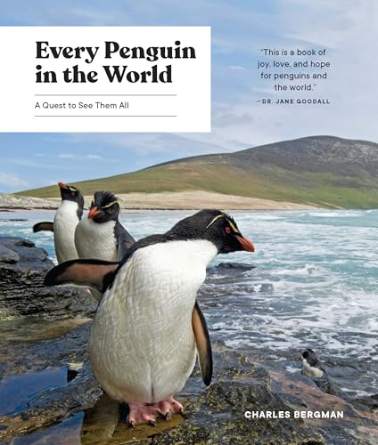 Every Penguin in the World : A Quest to See Them All