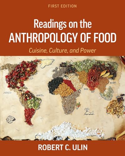 Readings on the Anthropology of Food : Cuisine, Culture, and Power