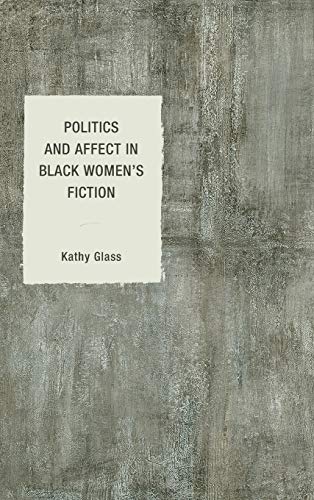 Politics and Affect in Black Women's Fiction (Philosophy of Race)