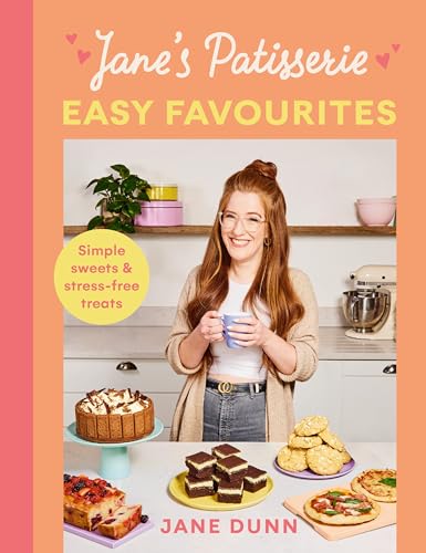 Jane’s Patisserie Easy Favourites : Simple sweets & stress-free treats