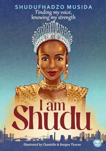 I Am Shudu : Finding my Voice, Knowing my Strength