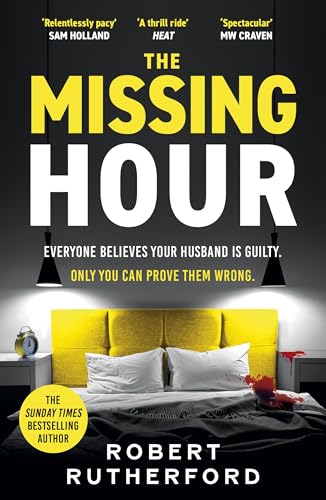 The Missing Hour : the breakneck new race-against-time crime thriller from the Sunday Times bestseller