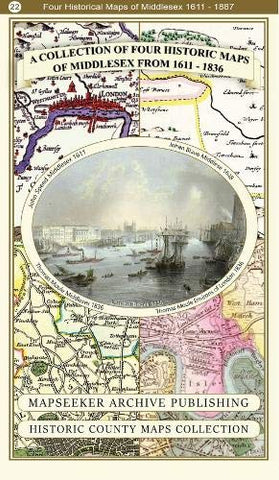 A Collection of Four Historic Maps of Middlesex from 1611-1836 (Historic Counties Maps Collection)