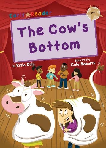 The Cow's Bottom: (Gold Early Reader) (Maverick Early Readers Gold)