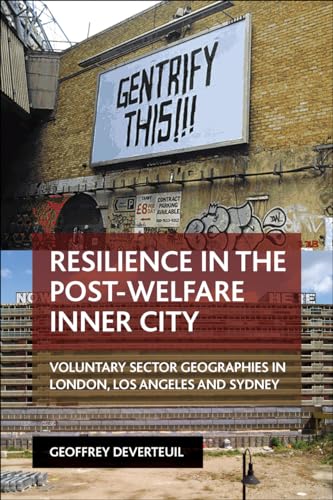 Resilience in the Post-Welfare Inner City : Voluntary Sector Geographies in London, Los Angeles and Sydney