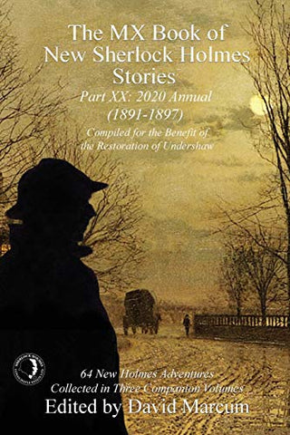 The MX Book of New Sherlock Holmes Stories Part XX: 2020 Annual (1891-1897) (20)