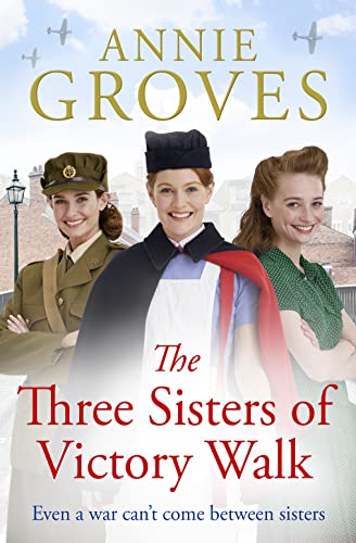 The Three Sisters of Victory Walk: a heartwarming WW2 historical family drama for Mother’s Day 2023: Book 1