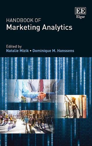 Handbook of Marketing Analytics: Methods and Applications in Marketing Management