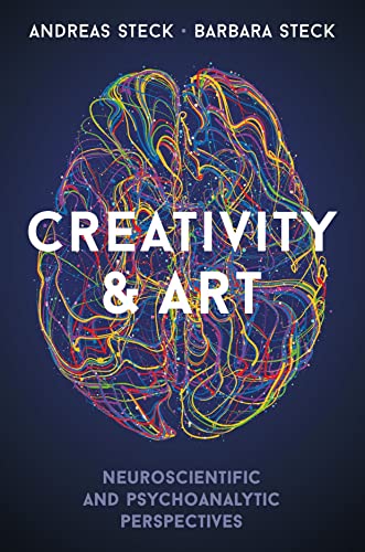 Creativity &amp; Art - Neuroscientific and Psychoanalytic Perspectives
