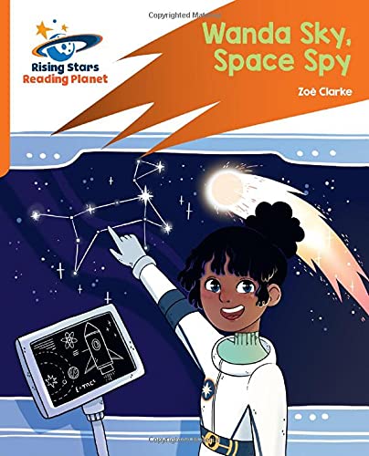 Reading Planet: Rocket Phonics – Target Practice – Wanda Sky, Space Spy – Orange