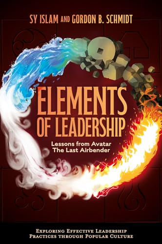 Elements of Leadership : Lessons from Avatar the Last Airbender