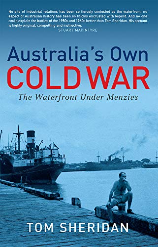 Australia's Own Cold War : The Waterfront Under Menzies