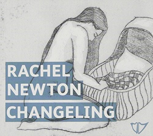 Newton  Rachel - Changeling [CD]