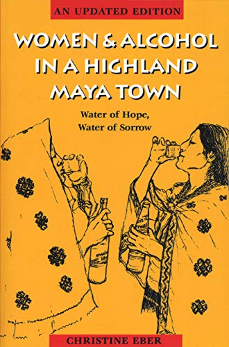 Women and Alcohol in a Highland Maya Town: Water of Hope
