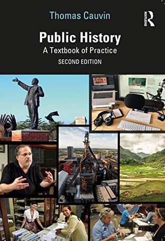 Public History: A Textbook of Practice