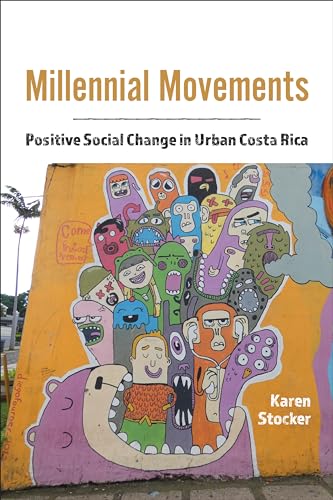 Millennial Movements : Positive Social Change in Urban Costa Rica