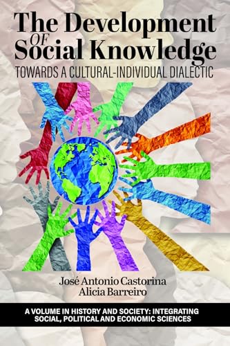 The Development of Social Knowledge : Towards a Cultural-Individual Dialectic