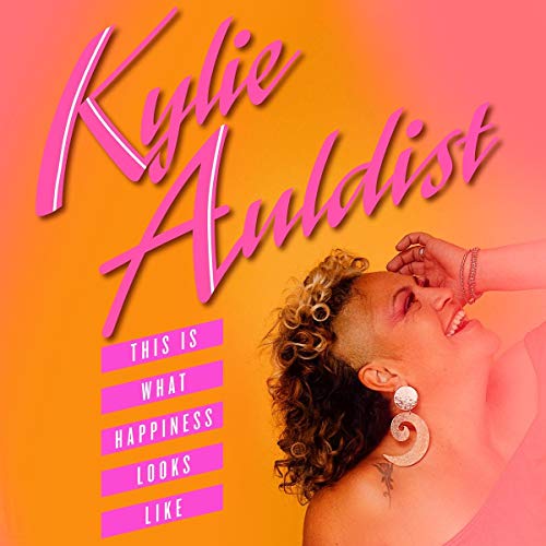 Auldist, Kylie - THIS IS WHAT HAPPINESS LOOKS LIKE [CD]