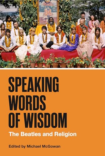 Speaking Words of Wisdom : The Beatles and Religion