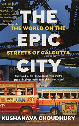 The Epic City: The World on the Streets of Calcutta