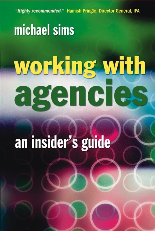 Working with Agencies: An Insiders Guide