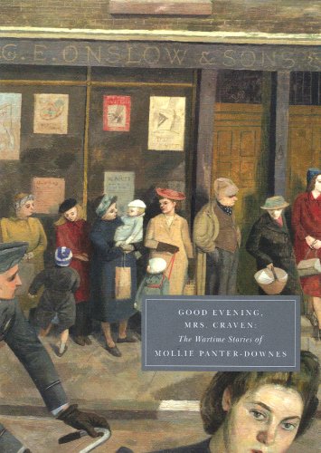 Good Evening, Mrs Craven: The Wartime Stories of Mollie Panter-Donnes (Persephone Classics)