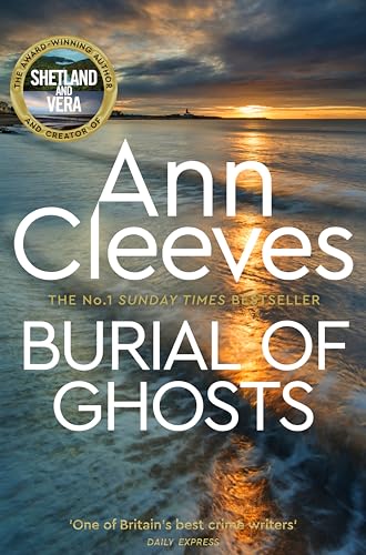 Burial of Ghosts : Heart-Stopping Thriller from the Author of Vera Stanhope