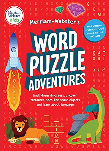 Merriam-Webster's Word Puzzle Adventures: Track Down Dinosaurs, Uncover Treasures, Spot the Space Objects, and Learn about Language in 100 Puzzles!: ... and Learn about Language in 100 Word Puzzles!
