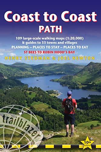 Coast to Coast Path: British Walking Guide: - St Bees to Robin Hoods Bay Includes 109 Large-Scale Walking Maps (1:20,000) &amp; Guides to 33 Towns and Villages - Planning, Places to Stay, Places to Eat