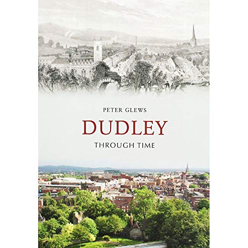 Dudley Through Time