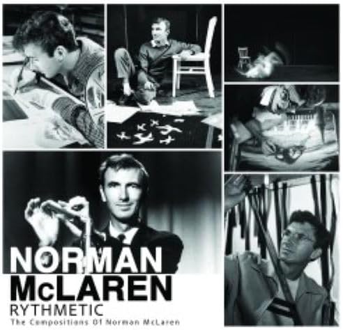 Norman Mclaren - Rythmetic The Compositions Of Norman Mclaren [CD]