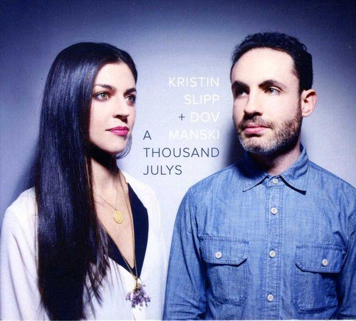 Kristin Slipp & Dov Manski - A Thousand Julys [CD]