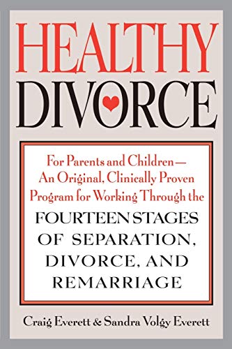 Healthy Divorce: For Parents and Children--An Original