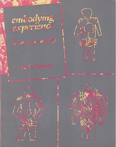 Embodying Experience : Forming A Personal Life