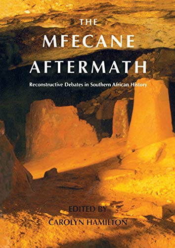 Mfecane Aftermath : Reconstructive Debates in Southern African History