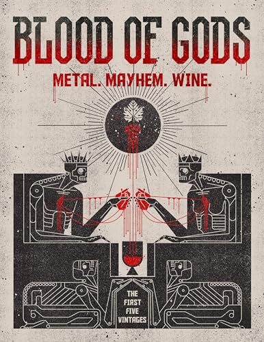 Blood of Gods : Metal. Mayhem. Wine.