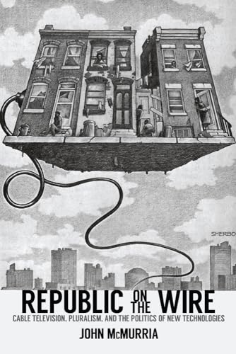 Republic on the Wire: Cable Television