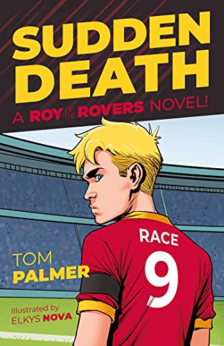 Sudden Death: A Roy of the Rovers Novel (Volume 7) (Roy of the Rovers (Illustrated Fiction)) (A Roy of the Rovers Fiction Book)