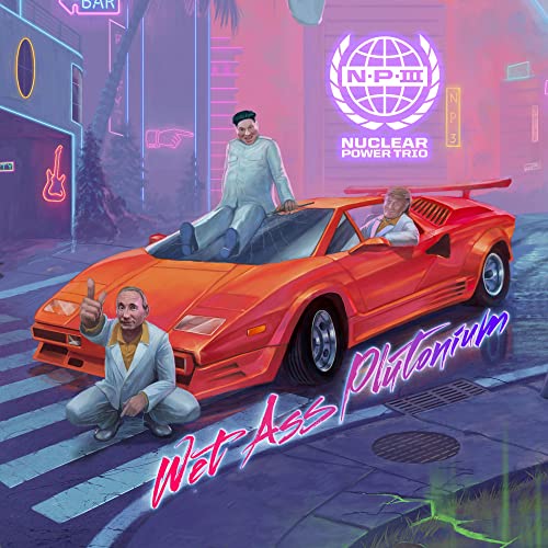 Nuclear Power Trio - Wet Ass Plutonium [CD]