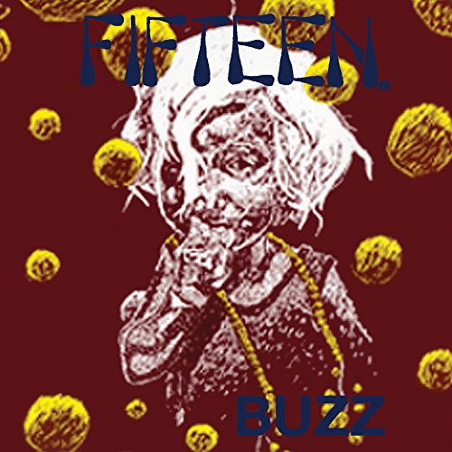 Fifteen - Buzz (Maroon Vinyl) [VINYL]