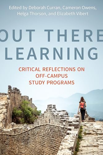 Out There Learning : Critical Reflections on Off-Campus Study Programs