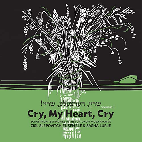 Various - Cry. My Heart. Cry - Songs From Testimonies In The Fortunoff Video Archive. Vol. 2 [CD]