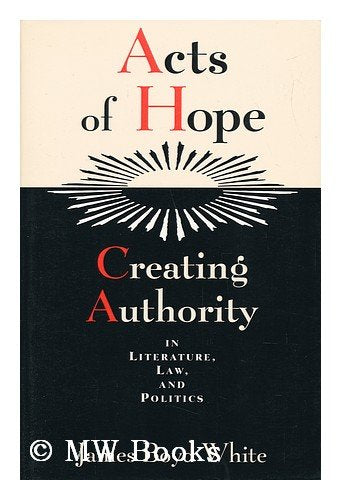 Acts of Hope: Creating Authority in Literature