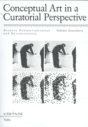 Conceptual Art in a Curatorial Perspective : Between Dematerialization and Documentation
