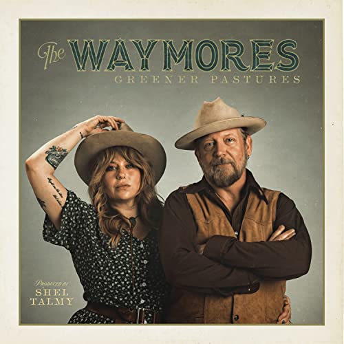 Waymores, The - Greener Pastures (Green Vinyl) [VINYL]