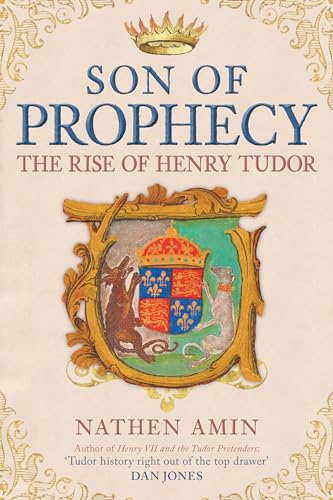 Son of Prophecy : The Rise of Henry Tudor