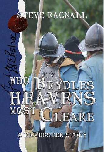 Who Brydles Heavens most Cleare : A Dr Webster story