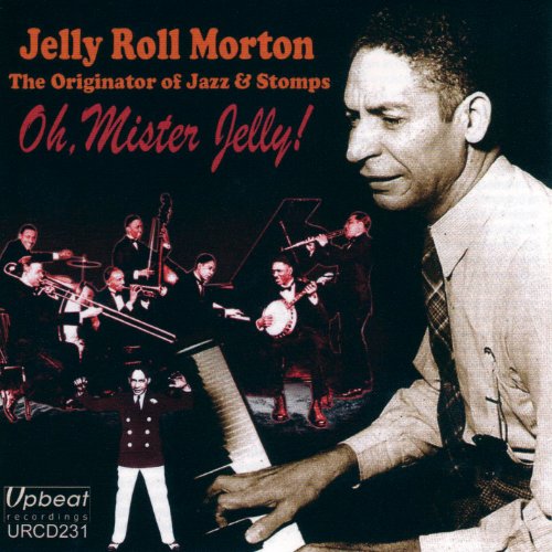 Jelly Roll Morton - Oh, Mister Jelly! [CD]