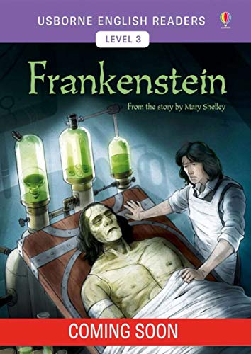 Usborne English Readers Level 3: Frankenstein